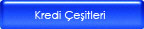 Kredi �e�itleri